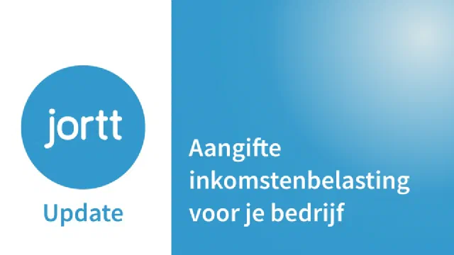 Jortt update: Aangifte inkomstenbelasting voor je bedrijf