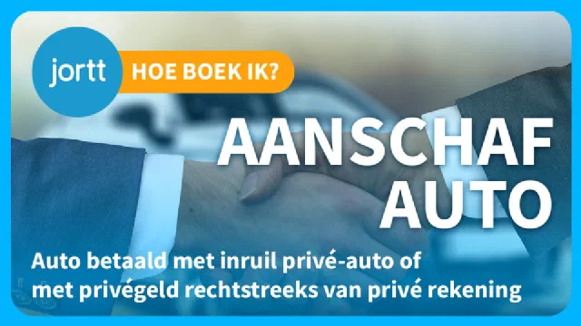 Aanschaf auto: Betaald met privé geld.